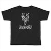 se mi provi ti innamori Toddler T-shirt