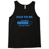 dad to be funny Tank Top