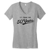 It Took Me 50 Years To Look This Good Women's V-Neck T-Shirt