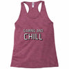 gaming and chill Racerback Tank