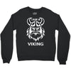 i am a viking   funny Crewneck Sweatshirt