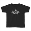 good things come to those who bait Toddler T-shirt