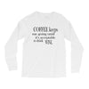 coffee keeps me going Long Sleeve Shirts