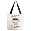 no coffee no workee Tote Bags