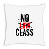 no low class Throw Pillow