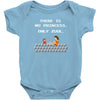 there is no princess Baby Onesie