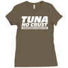 tuna no crust Ladies Fitted T-Shirt