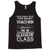 This 8 TH Grade Teacher Has An Amazing! Class Tank Top