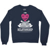 I Am Actually In A Very Commited Relationship Crewneck Sweatshirt