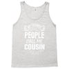 My Favorite People Call Me Cousin Tank Top