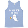 Im Here For The Booz Tank Top