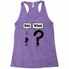 wait,what Racerback Tank