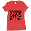 frankie says relax t shirt Ladies Fitted T-Shirt