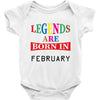 legends are born february Baby Bodysuit