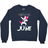 unicorns are born in june Crewneck Sweatshirt