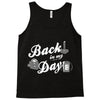 back in my day Tank Top