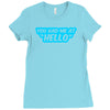 you had me at hello Ladies Fitted T-Shirt