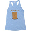 i'm so board  i'm so bored funny pun Racerback Tank