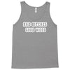 good weed Tank Top