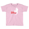 thai box boxe thailandese combattimento sport Toddler T-shirt