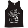 life is better by the camp fire Tank Top