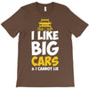i like big monster cars T-Shirt