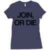 join, or die Ladies Fitted T-Shirt