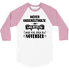 never underestimate an old man who was born in november 3/4 Sleeve Shirt