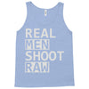 real men shoot raw Tank Top