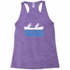 paddle faster i hear banjos Racerback Tank
