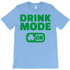 drink mode on (2) T-Shirt