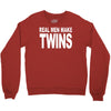 real men make twins (2) Crewneck Sweatshirt
