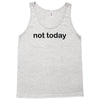 not today Tank Top