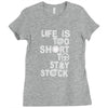 life is too short to stay stock Ladies Fitted T-Shirt