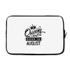 Queens Are Born In August Laptop sleeve