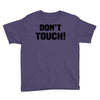 Don't Touch Youth Tee
