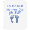 best mother day gift ever Mousepad