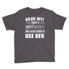 back off i have a crazy gigi and i'm not afraid to user her Youth Tee