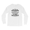 They Call Me Grandpa Because Partner in the Crime Makes Me Sound Like Long Sleeve Shirts