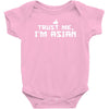 trust me, i'm asian Baby Onesie
