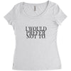 i would prefer not to Women's Triblend Scoop T-shirt
