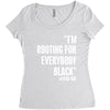 rooting for everybody t shirt. Women's Triblend Scoop T-shirt