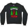 christmas drinking team Crewneck Sweatshirt