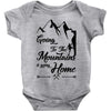 Going To The Mountains Is Going Home Baby Onesie
