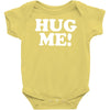hug me funny Baby Onesie