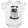take no pilsners Baby Onesie