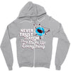 never trust an atom, they make up everything Zipper Hoodie