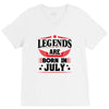 Legends Are Born In July V-Neck Tee