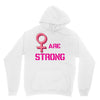 Women's March We are Strong Unisex Hoodie