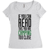 if you can read this, you are camping too close Women's Triblend Scoop T-shirt
